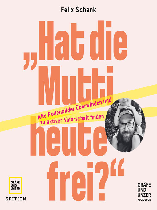 Title details for "Hat die Mutti heute frei?" by Felix Schenk - Available